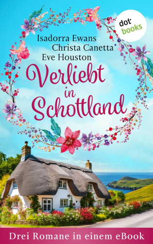 Isadorra Ewans, Christa Canetta, Eve Houston: Verliebt in Schottland