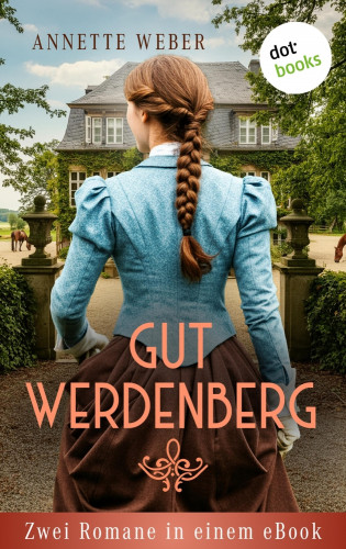 Annette Weber: Gut Werdenberg
