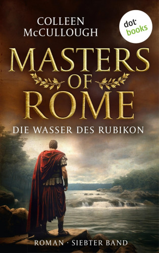 Colleen McCullough: Die Wasser des Rubikon
