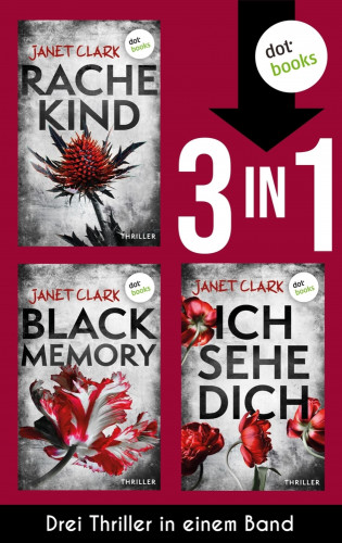 Janet Clark: Rachekind, Black Memory & Ich sehe dich