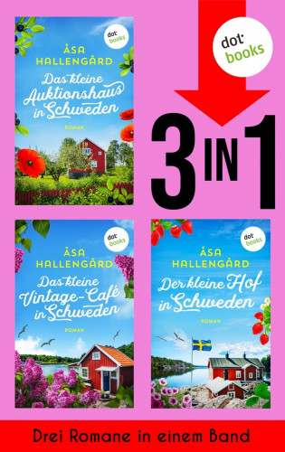 Åsa Hallengård: Das kleine Auktionshaus in Schweden, Das kleine Vintage-Café in Schweden & Der kleine Hof in Schweden