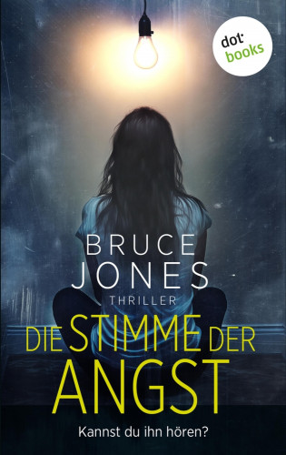 Bruce Jones: Die Stimme der Angst