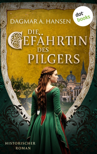 Dagmar Hansen: Die Gefährtin des Pilgers - oder: Vasallenmord