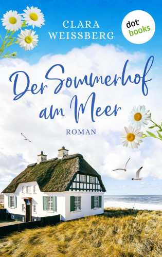 Clara Weißberg: Der Sommerhof am Meer – oder: Meerhimmelblau