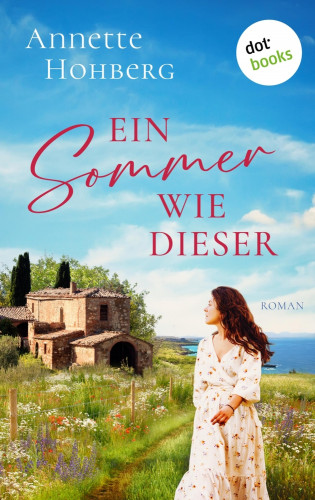 Annette Hohberg: Ein Sommer wie dieser