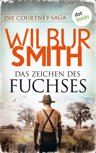 Wilbur Smith: Das Zeichen des Fuchses