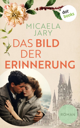 Micaela Jary: Das Bild der Erinnerung