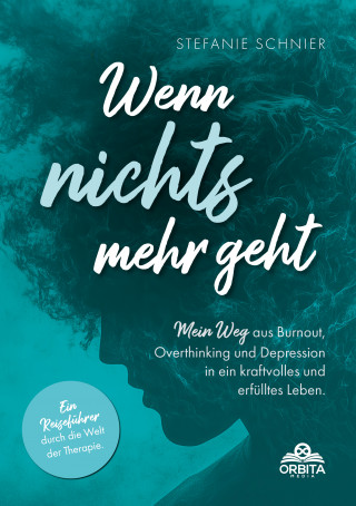 Stefanie Schnier: Wenn nichts mehr geht