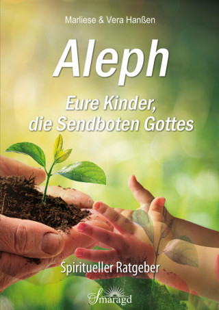 Marliese Hanßen, Vera Hanßen: Aleph - Eure Kinder, die Sendboten Gottes