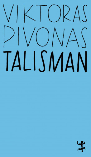 Viktoras Pivonas: Talisman