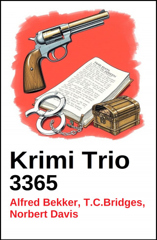 Alfred Bekker, T. C. Bridges, Norbert Davis: Krimi Trio 3365