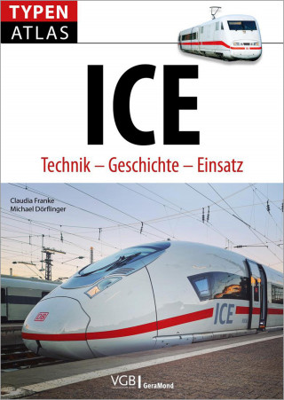 Claudia Franke, Michael Dörflinger: Typenatlas ICE