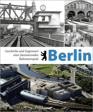 Stefan Högemann: Eisenbahnknoten Berlin