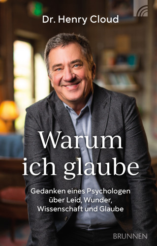 Henry Cloud: Warum ich glaube