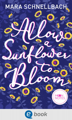 Mara Schnellbach: Allow a Sunflower to Bloom