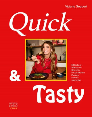 Viviane Geppert: Quick & Tasty