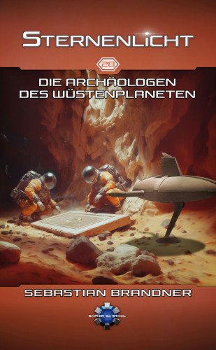 Erik Schreiber: Die Archäologen des Wüstenplaneten