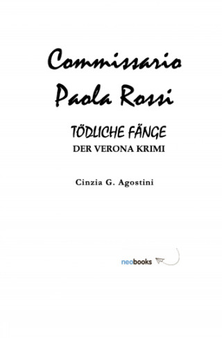 Cinzia G. Agostini: Commissario Paola Rossi – Tödliche Fänge
