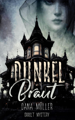 Dana Müller: Dunkelbraut