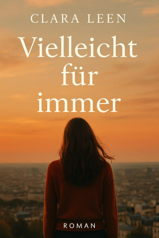 Clara Leen: "Vielleicht für immer"