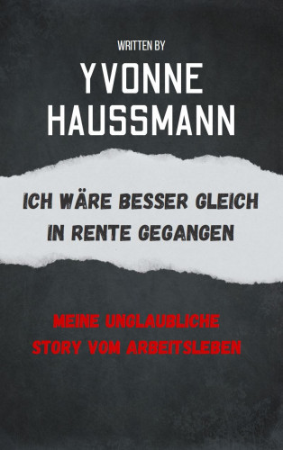 Yvonne Haußmann: Ich wäre besser gleich in Rente gegangen
