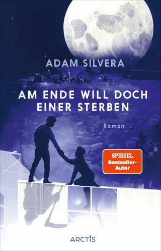 Adam Silvera: Am Ende will doch einer sterben (Todesboten #3)
