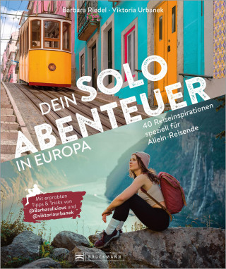 Barbara Riedel, Viktoria Urbanek: Dein Solo-Abenteuer Europa