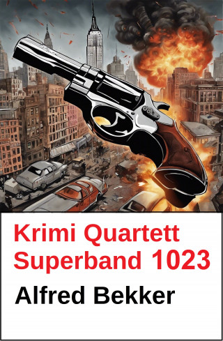 Alfred Bekker: Krimi Quartett Superband 1023