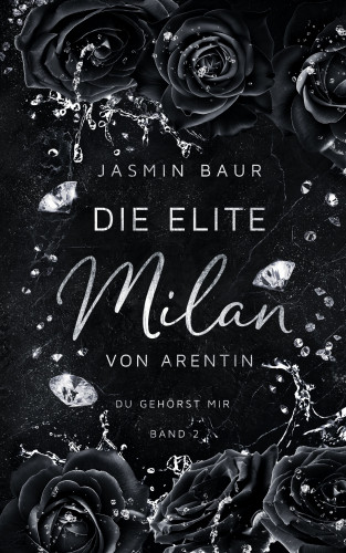 Jasmin Baur: Die Elite - Milan von Arentin (Band 2)