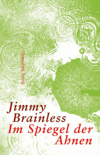 Jimmy Brainless: Im Spiegel der Ahnen