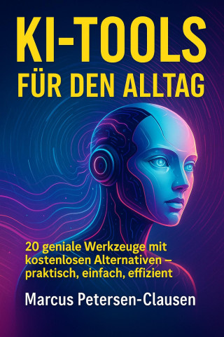 Marcus PC Petersen - Clausen: 20 KI-Tools für den Alltag