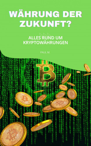 Paul M.: Währung der Zukunft?