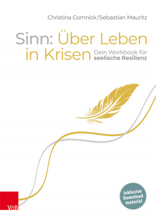 Christina Comnick, Sebastian Mauritz: Sinn: Über Leben in Krisen