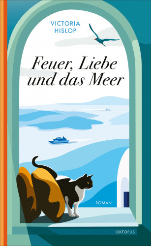 Victoria Hislop: Feuer, Liebe und das Meer