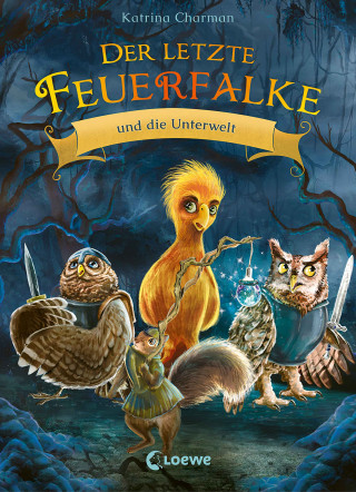 Katrina Charman: Der letzte Feuerfalke und die Unterwelt (Band 11)