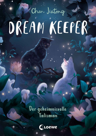 Jiatong Chen: Dream Keeper (Band 3) - Der geheimnisvolle Talisman