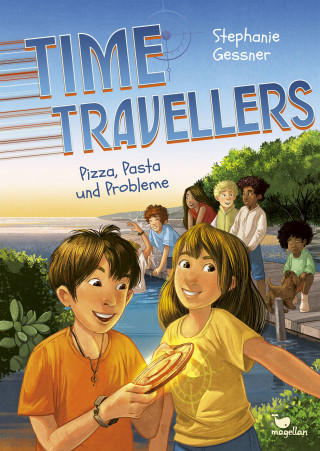 Stephanie Gessner: Time Travellers - Pizza, Pasta und Probleme