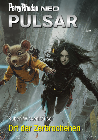 Ruben Wickenhäuser: Perry Rhodan Neo 361: Ort der Zerbrochenen