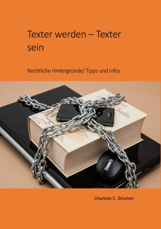 C. C. Brüchert: Texter werden – Texter sein