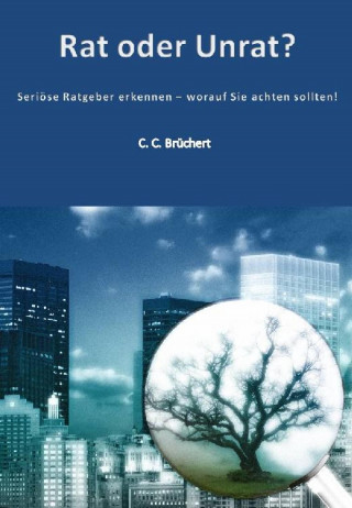 C. C. Brüchert: Rat oder Unrat?