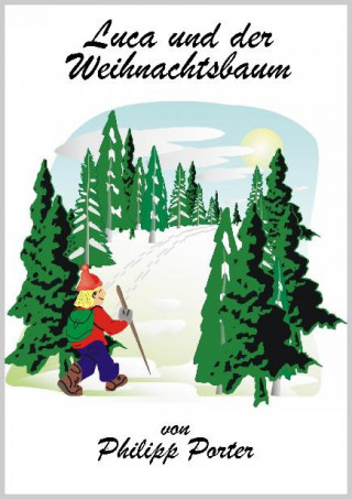 Philipp Porter: Luca und der Weihnachtsbaum