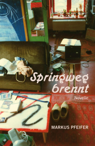 Markus Pfeifer: Springweg brennt