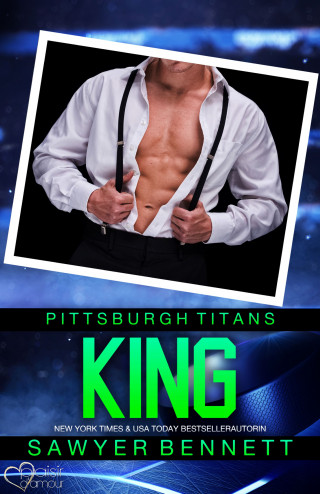 Sawyer Bennett: King (Pittsburgh Titans Teil 14)