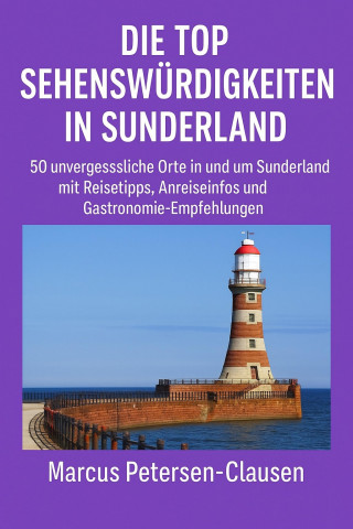 Marcus PC Petersen - Clausen: Die Top Sehenswürdigkeiten in Sunderland