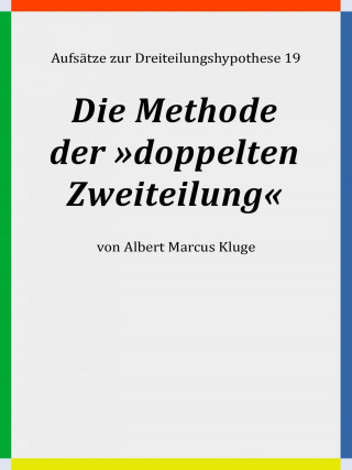 Albert Marcus Kluge: Die Methode der »doppelten Zweiteilung«