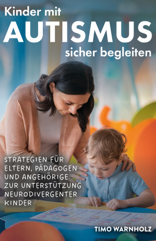 Timo Warnholz: Kinder mit Autismus sicher begleiten