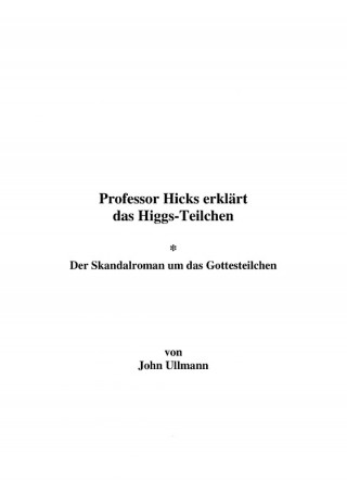 John Ullmann: Professor Hicks erklärt das Higgs-Teilchen