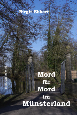 Birgit Ebbert: Mord für Mord im Münsterland