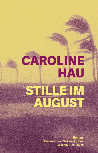 Caroline Hau: Stille im August