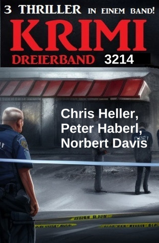 Chris Heller, Peter Haberl, Norbert Davis: Krimi Dreierband 3214